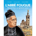 L'abbé Fouque, marseillais au grand coeur
