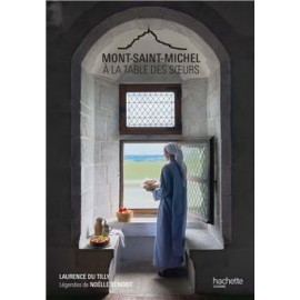 Laurence du TIlly - Mont-Saint-Michel à la table des soeurs