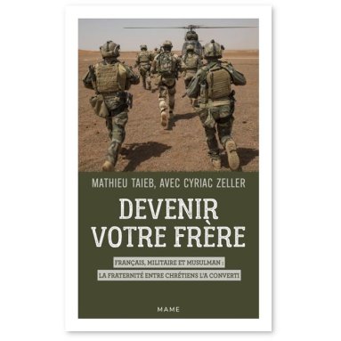 Mathieu Taïeb & Cyriac Zeller - Devenir votre frère - Français, militaire et musulman