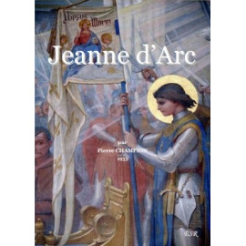 Pierre Champion, 1933 - Jeanne d'Arc