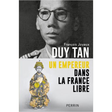 François Joyaux - Duy Tân un empereur dans la France Libre