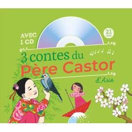 Christine Féret-Fleury - 3 contes du Père Castor d'Asie - Avec CD audio