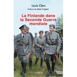 Jean Lopez - La Finlande dans la Seconde Guerre mondiale