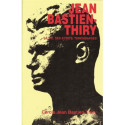 Jean Bastien-Thiry - Sa vie, ses écrits, témoignages