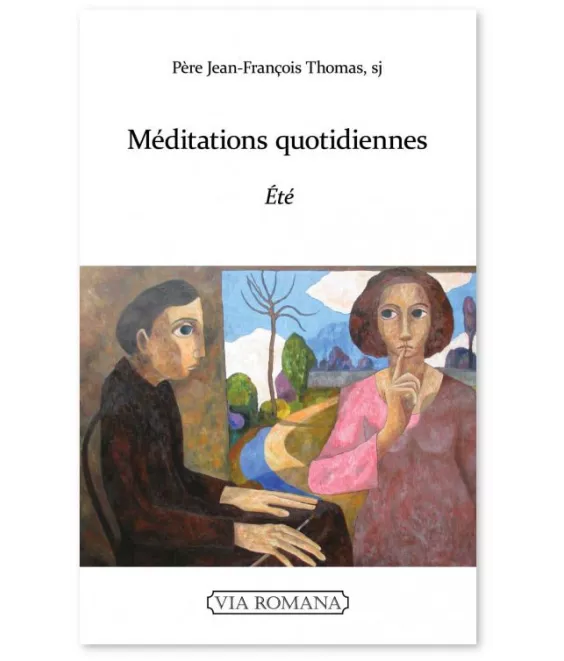Père Jean-François Thomas - Méditations quotidiennes - Eté