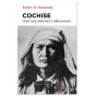 Edwin Russell Sweeney - Cochise, chef des Apaches chiricahuas