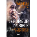 Le fumeur de Bible - La vie mouvementée d'un ex-taulard converti