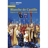Blanche de Castille Régente de France, mère de saint Louis