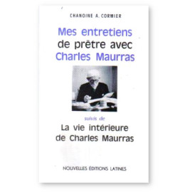 Mes entretiens de prêtre avec Charles Maurras