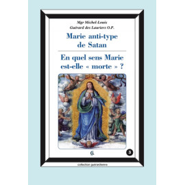 Mgr Guerard des Lauriers - Marie anti-type de Satan