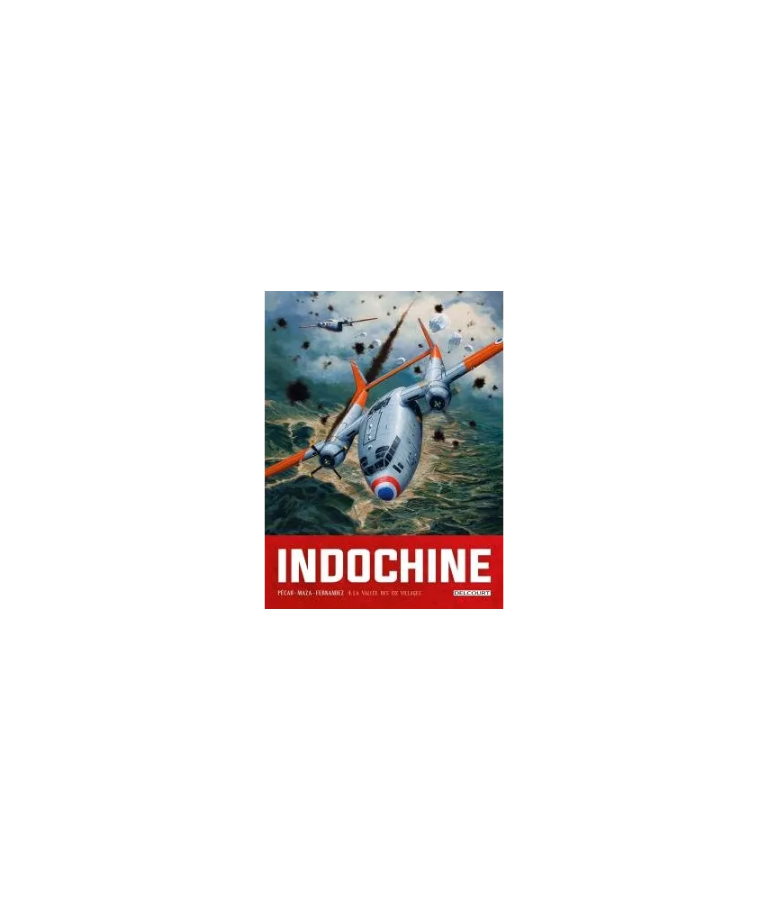 Jean-Pierre Pécau - Indochine Tome 4 - La Vallée des six villages