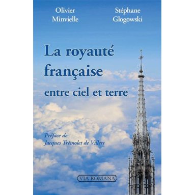 Olivier Minvielle - La royauté française entre ciel et terre - 20 anecdotes qui ont fait l'âme de la France