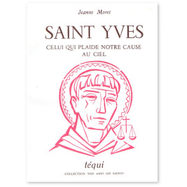 Saint Yves - Celui qui plaide notre cause au ciel