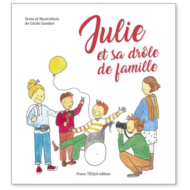 Cécile Gandon - Julie et sa drôle de famille