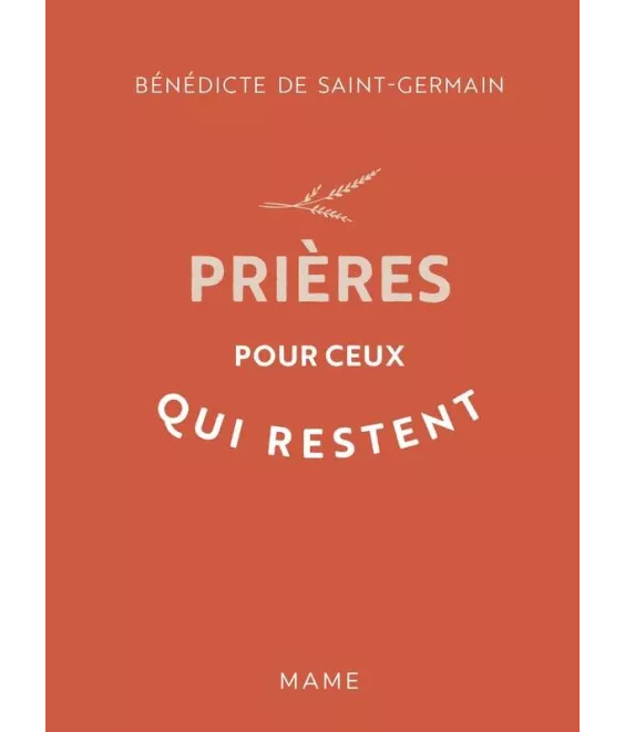 Bénédicte  de Saint-Germain - Prières pour ceux qui restent
