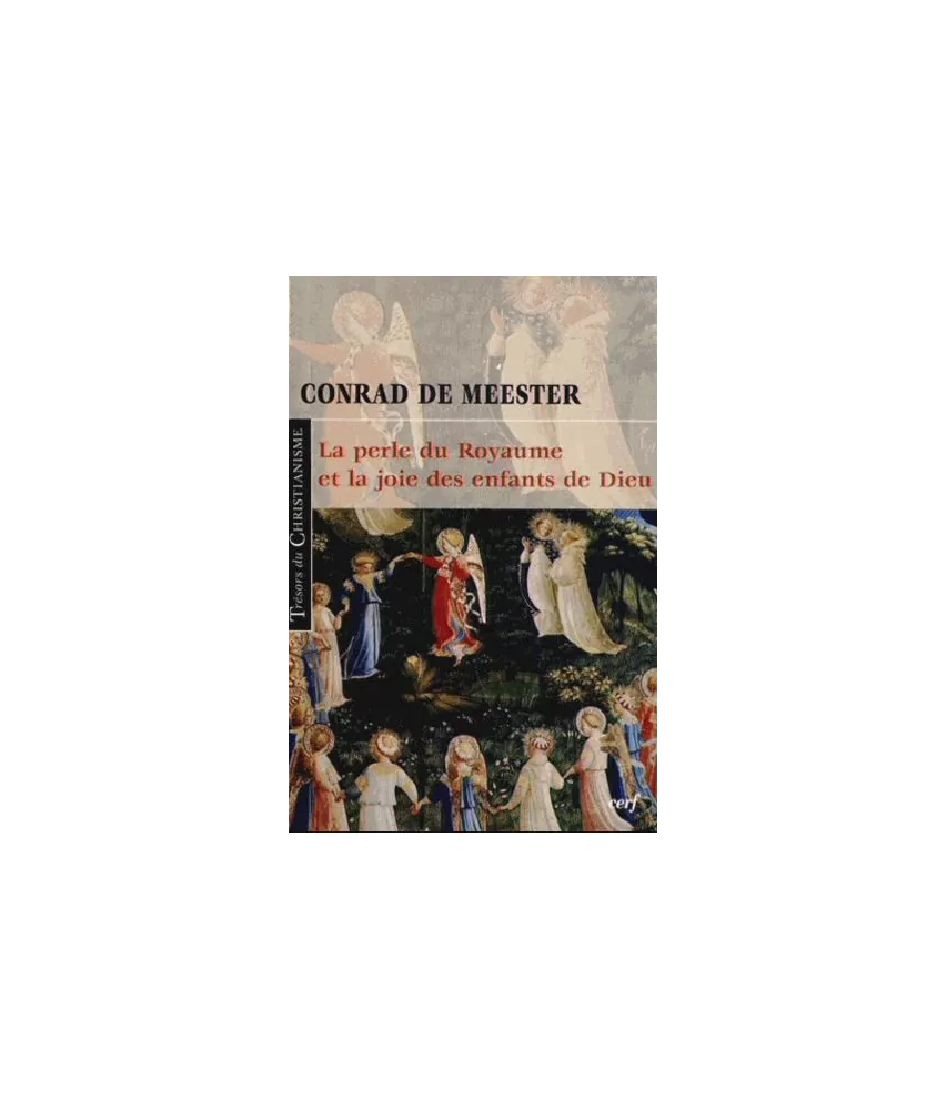 Conrad De Meester - La Perle du Royaume et la joie des enfants de Dieu
