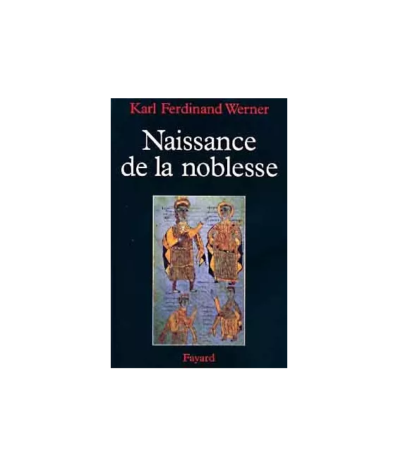 Karl-Ferdinand Werner - Naissance de la noblesse