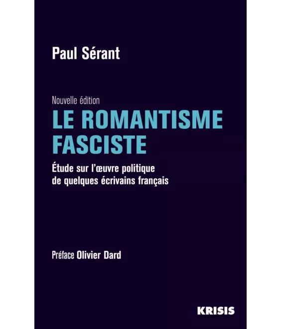 Paul Sérant - Le Romantisme fasciste