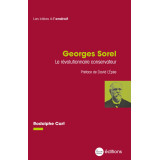 Georges Sorel le révolutionnaire conservateur