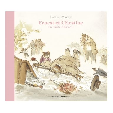 Gabrielle Vincent - Ernest et Célestine - La chute d'Ernest