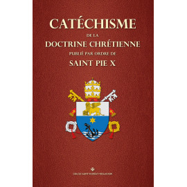 Catéchisme de la Doctrine Chrétienne publié par ordre de Saint Pie X