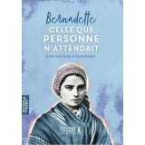 Bernadette - Celle que personne n'attendait