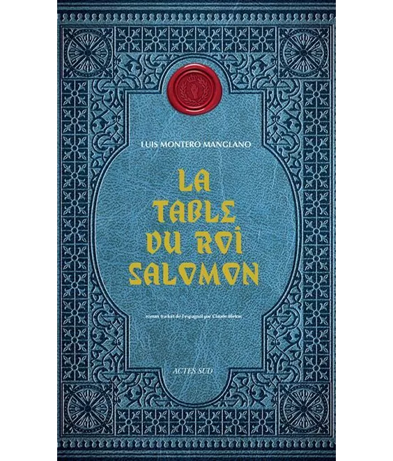 Luis Montero Manglano - La table du roi Salomon - Tome 1