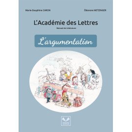 Marie-Dauphine Caron - L'Académie des Lettres : L'argumentation