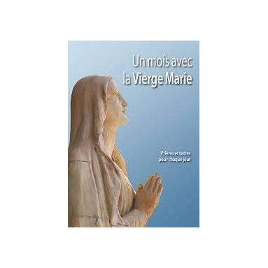 Abbé Martin Berlioux - Un mois avec la Vierge Marie