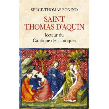 Serge-Thomas Bonino - Saint Thomas d'Aquin, lecteur du Cantique des Cantiques