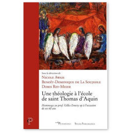 Frère Benoît-Dominique de La Soujeole - Une théologie à l'école de saint Thomas d'Aquin
