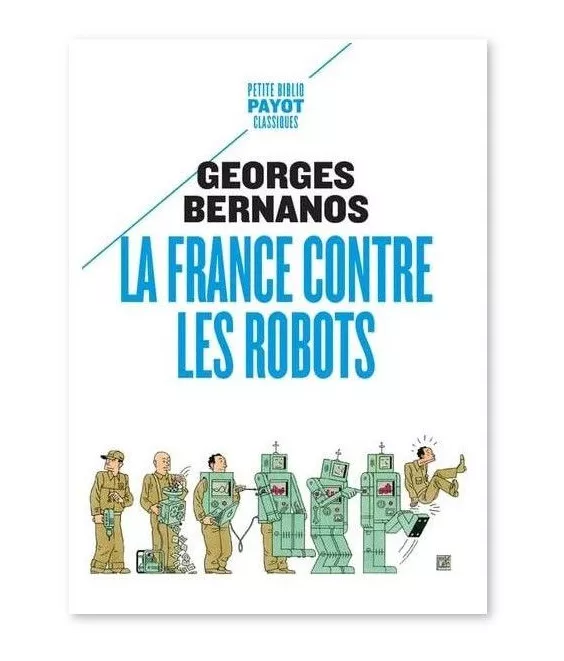 Georges Bernanos - La France contre les robots