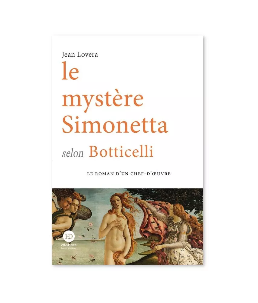 Jean Lovera - Le mystère Simonetta selon Botticelli
