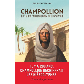 Philippe Nessmann - Champollion et les trésors d'Egypte
