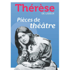 Sainte Thérèse de Lisieux - Pièces de théâtre