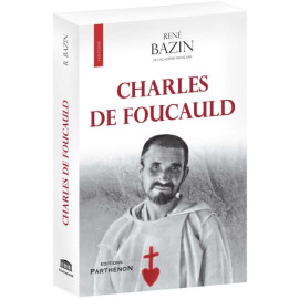 Charles de Foucauld - Explorateur du Maroc, ermite au Sahara