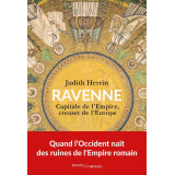 Ravenne capitale de l'Empire, creuset de l'Europe