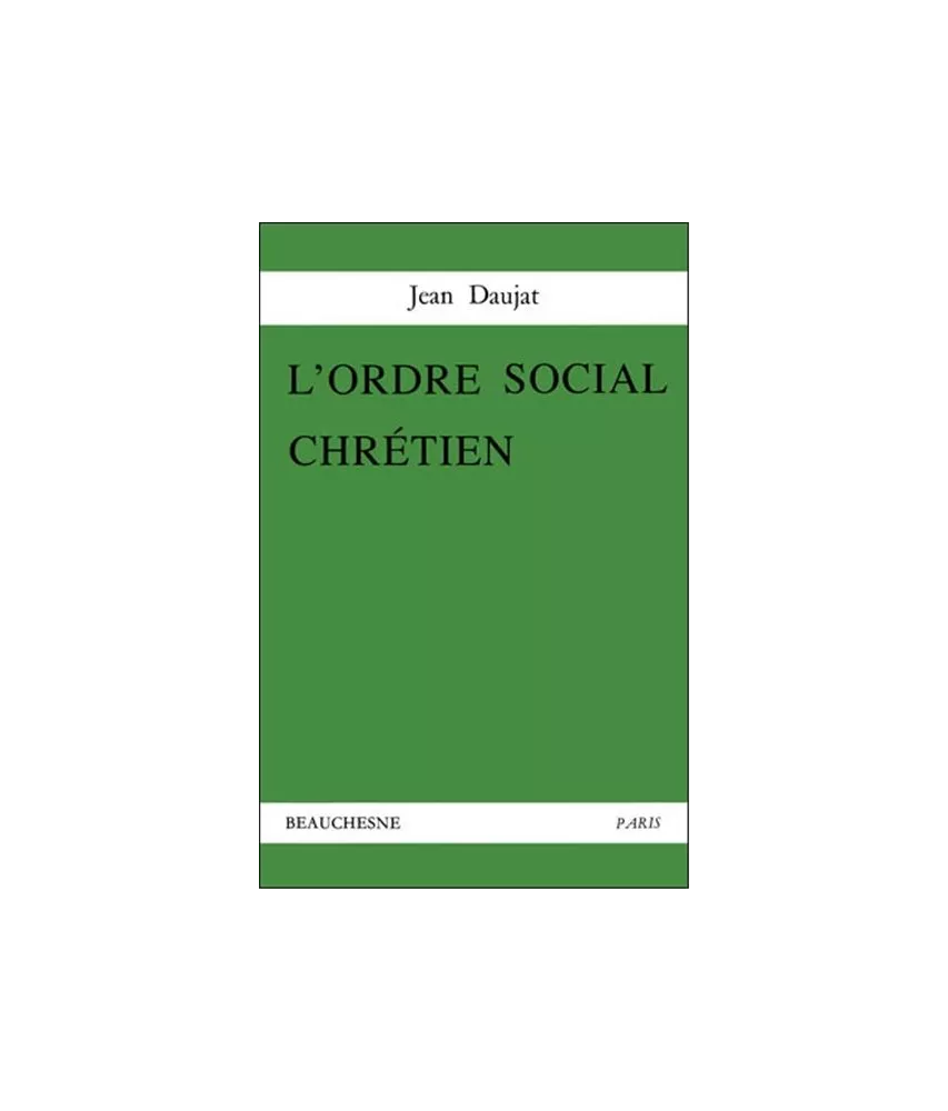 Jean Daujat - L'ordre social chrétien