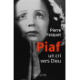 Pierre Fesquet - Piaf - Un cri vers Dieu