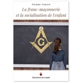 Pierre Virion - La franc-maçonnerie et la socialisation de l´enfant