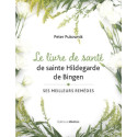 Le livre de santé de sainte Hildegarde de Bingen