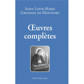 Saint Louis-Marie Grignion de Montfort - Œuvres complètes