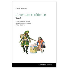 Claude Martinaud - L'aventure chrétienne Tome 5