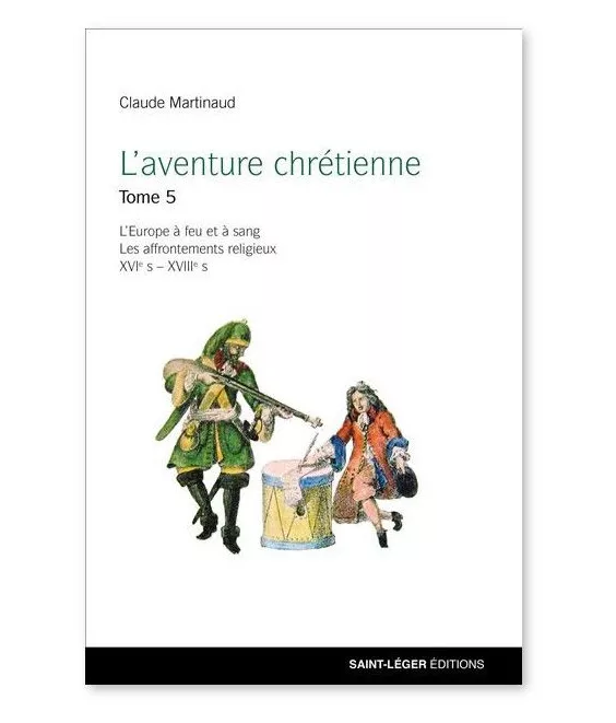 Claude Martinaud - L'aventure chrétienne Tome 5
