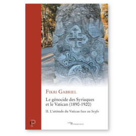 Gabriel Fikri - Le génocide des Syriaques et le Vatican 1890-1920