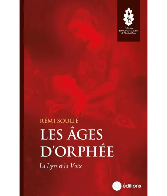 Rémi Soulié - Les âges d'Orphée
