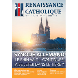 Renaissance Catholique - Renaissance catholique N°176 mars, avril mai 2023