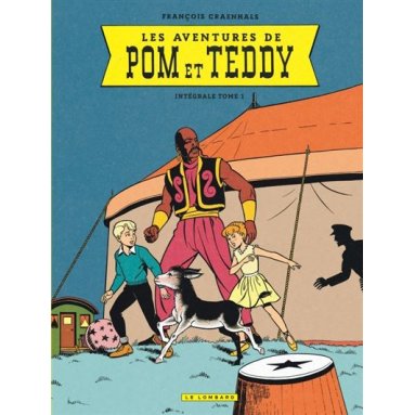 François Craenhals - Les aventures de Pom et Teddy - Intégrale Tome 1