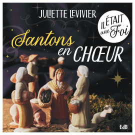 Juliette Levivier - Santons en chœur