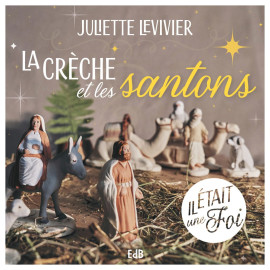 Juliette Levivier - La crèche et les santons